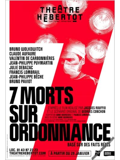 Affiche du spectacle "7 Morts sur Ordonnance", pièce de théâtre mise en scène par Anne Bourgeois