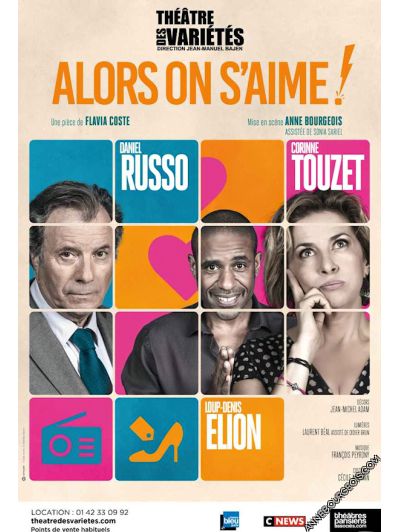 Affiche du spectacle "Alors on s'aime", pièce de théâtre mise en scène par Anne Bourgeois, avec Corinne Touzet, Daniel Russo et Loup-Denis Elion