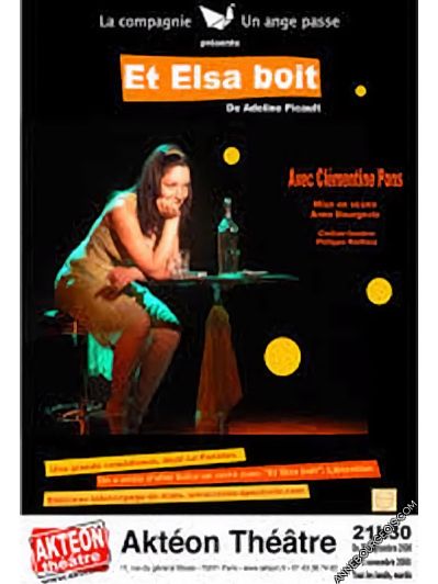 Affiche de la Pièce de théâtre "Et Elsa Boit", spectacle mis en scène par Anne Bourgeois