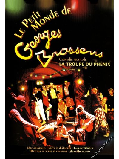 Affiche du spectacle "Le Petit Monde de Georges Brassens", la Troupe du Phenix, Mise en scène et co-auteur Anne Bourgeois