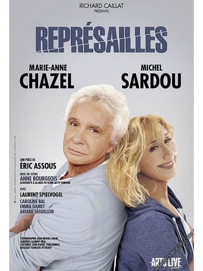 Affiche du spectacle "Représailles", pièce de théâtre mise en scène par Anne Bourgeois, avec avec Marie-Anne Chazel et Michel Sardou